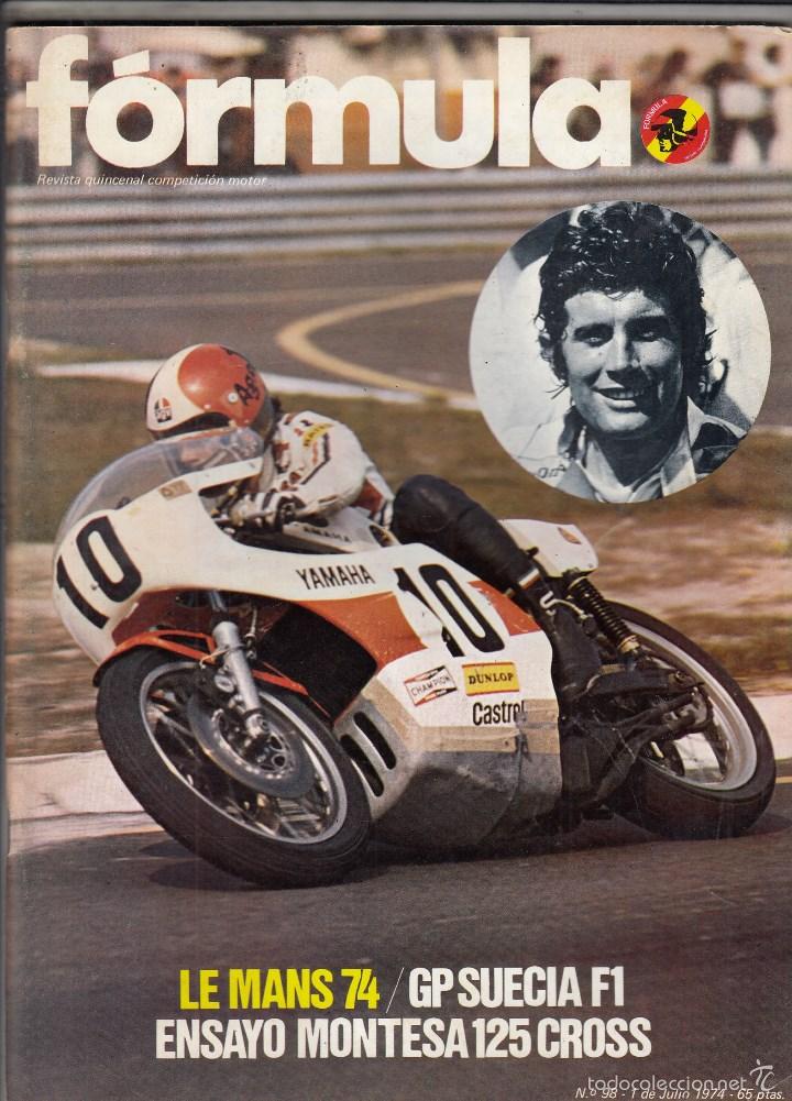 Coches: REVISTA FORMULA N&ordm; 98 A&Ntilde;O 1974. PRUEBA: MONTESA CAPPRA 125. 24 HORAS DE LE MANS 74. GP. F1 SUECIA.