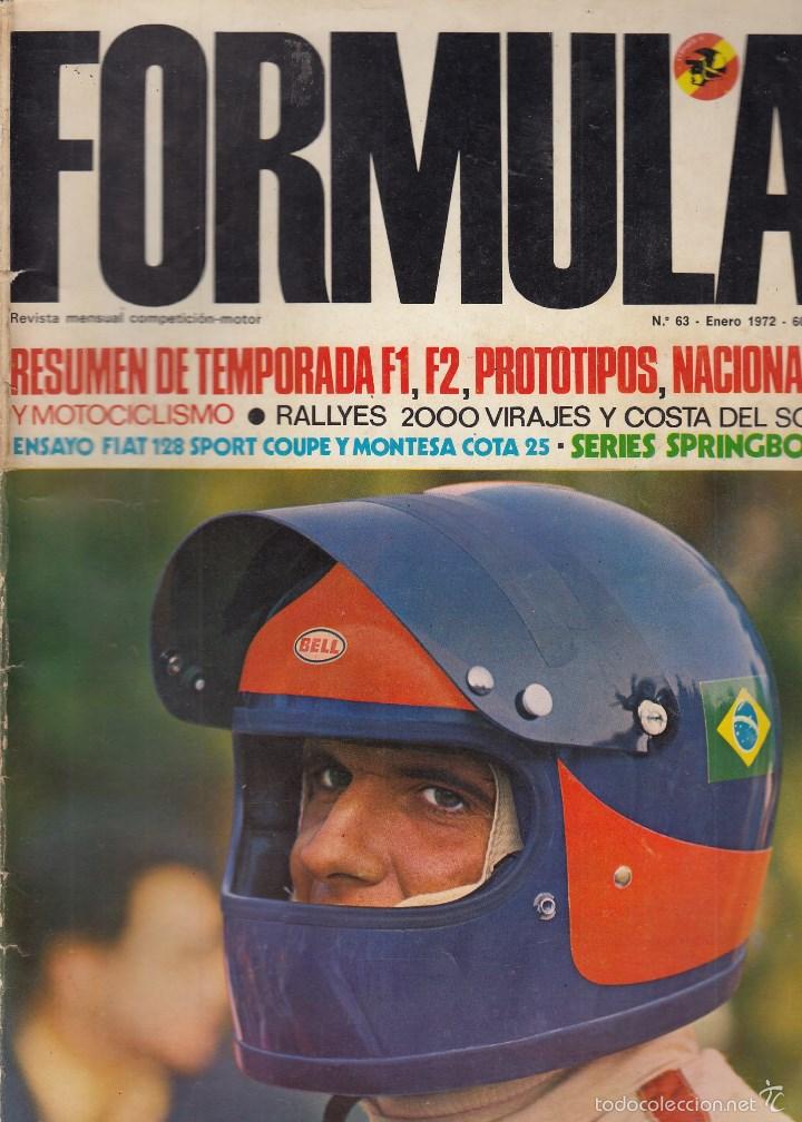 Coches: REVISTA FORMULA N&ordm; 63 A&Ntilde;O 1972. ENSAYO: FIAT 128 SPORT COUPE. MONTESA COTA 25. RALLYES COSTA DEL SOL