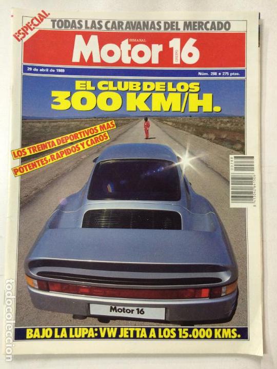Coches: REVISTA MOTOR 16 ESPECIAL CARAVANAS CARAVANING N&Uacute;MERO 288, ABRIL 1989, VER SUMARIO.