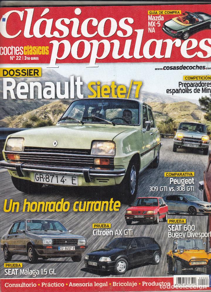 Coches: REVISTA CLASICOS POPULARES N&ordm; 22. DOSSIER: REANULT SIETE. PRU: SEAT MALAGA 1.5 GL. CITROEN GTI.