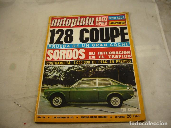 Coches: AUTOPISTA - N&ordm; 708-1972- SIMCA RALLYE 2--GLORIA FUERTES-FIAT 128 COUPE SL 1300-LOS FRENOS