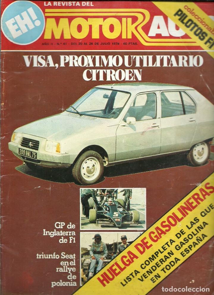 Coches: REVISTA MOTOR AUTO, NUM. 41 DE JULIO DE 1978. VISA, PROXIMO UTILITARIO CITROEN, SEAT GANA RALLY PO