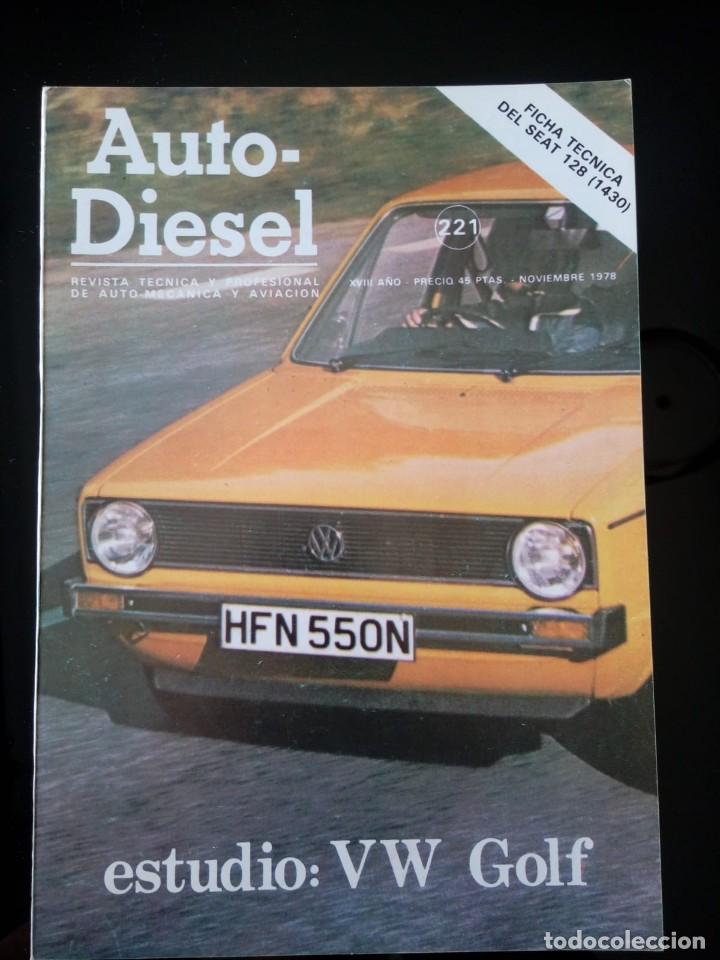 Carros: AUTO-DIESEL. 221. NOVIEMBRE 1978. REVISTA TECNICA Y PROFESIONAL DE AUTO MECANICA Y AVIACI&Oacute;N.