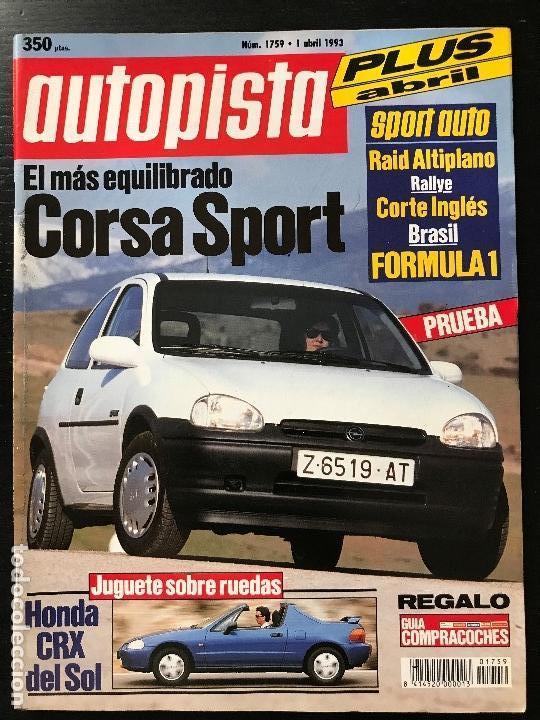 Coches: AUTOPISTA N&ordm; 1759 - ABRIL 1993 - OPEL CORSA SPORT 1.4 / HONDA CRX DEL SOL / ALFA 155 CET Q4