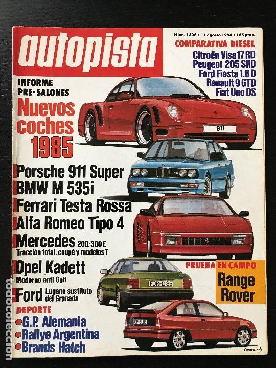 Coches: AUTOPISTA N&ordm; 1308 - AGOSTO 1984 - RANGE ROVER - VISA 17 RD - 205 SRD - FIESTA D - UNO DS - 9 GTD