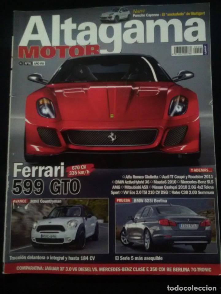 Coches: Altagama N 91 Ferrari 599 GTO. Audi TT . Alfa Romeo giulietta. BMW activeHibrid X6 . Mazda 6 VW eos