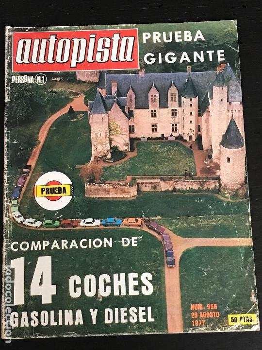 Autos: AUTOPISTA N&ordm; 966 - AGOSTO 1977 - ENSAYO COMPARATIVO 14 MODELOS - FIAT ABARTH 131 - SUBIDA CHANTADA