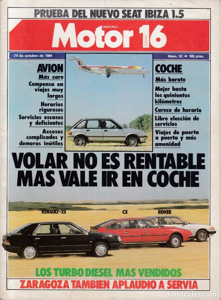 Coches: REVISTA MOTOR 16 N&ordm; 52 A&Ntilde;O 1984. PRU: SEAT IBIZA GLX 1.5. COMP: RENAULT 25 GT TD. CITROE
