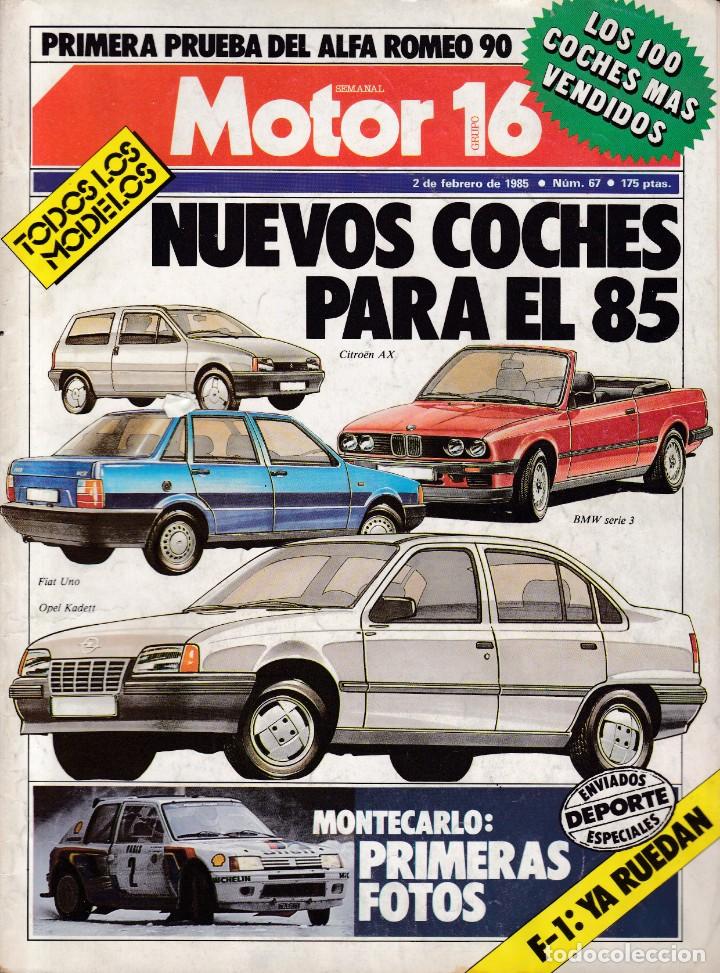 Coches: REVISTA MOTOR 16 N&ordm; 67 - FEB 1985 - ALFA ROMEO 90 / FERRARI 512 TURBO / RALLYE PARIS DAKAR