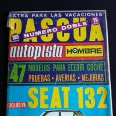 Coches: REVISTA ESPECIAL AUTOPISTA EXTRA VACACIONES N°685 ABRIL 1972