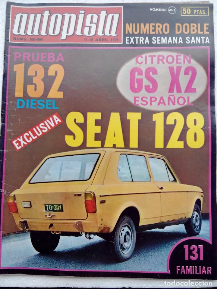 Auto: REVISTA AUTOPISTA N&ordm; 895 Y 896 - A&Ntilde;O 1976  - FOTO SUMARIO - SEAT 132 DIESEL -