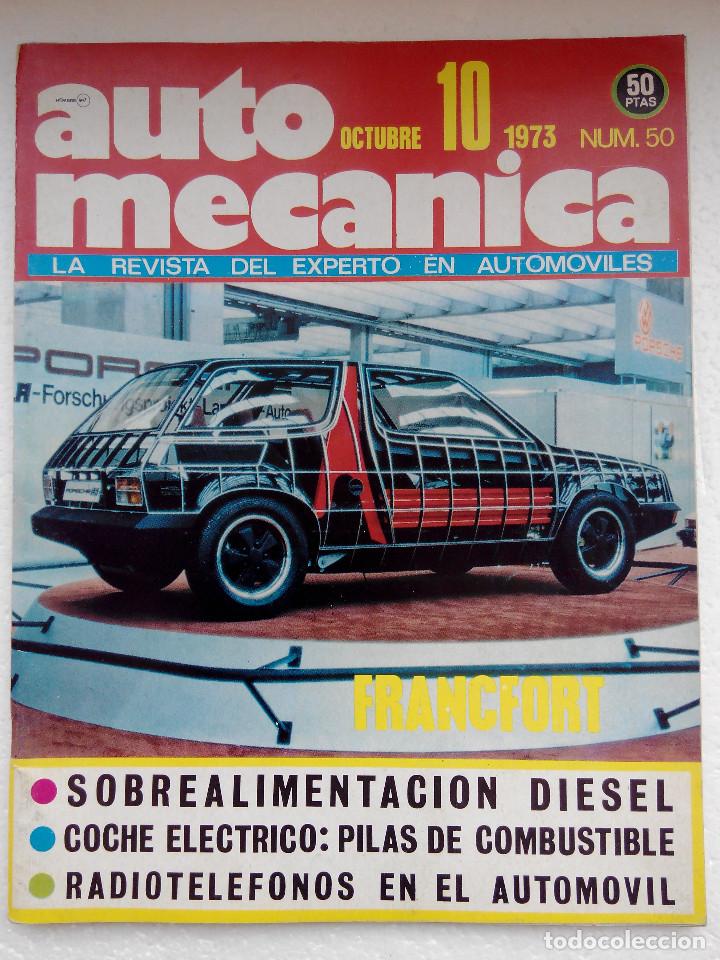 Coches: REVISTA AUTO MECANICA N&ordm; 50 - 10 OCTUBRE 1973 -