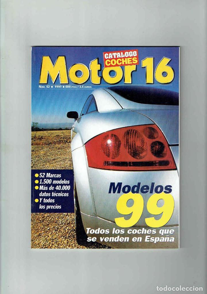 Coches: CAT&Aacute;LOGO MOTOR 16 N&ordm; 62- MODELOS  1999