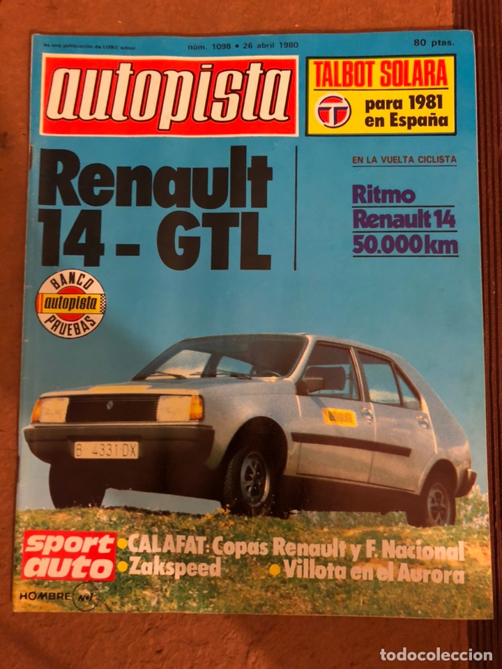 Coches: AUTOPISTA N&deg; 1098 (ABRIL 1980). REANULT 14 GTL, CALAFAT: COPAS RENAULT Y F. NACIONAL, VILLOTA AURORA