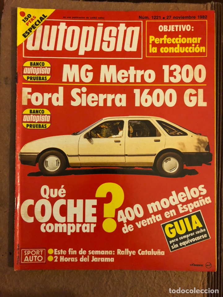 Coches: AUTOPISTA N&deg; 1221 (NOVIEMBRE 1982). MG METRO 1300, FORD SIERRA 1600 GL, RALLYE CATALU&Ntilde;A,...