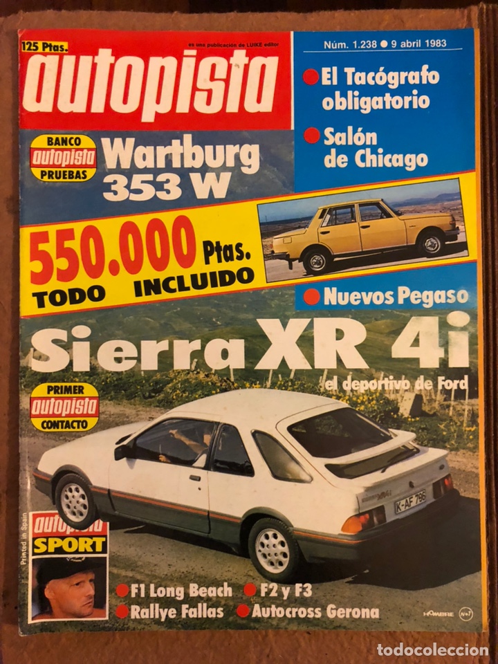 Coches: AUTOPISTA N&deg; 1238 (ABRIL 1983). WARTBURG 353 W, SIERRA XR 4i, SAL&Oacute;N DE CHICAGO, F1 LONGBEACH,...