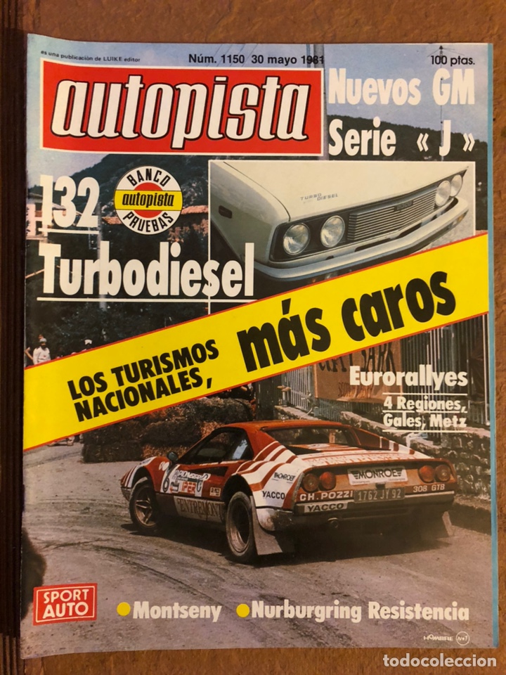 Carros: AUTOPISTA N&deg; 1150 (MAYO 1981). SEAT 132 TURBODIESEL, GM SERIE J, EURORALLYES, MONTSENY,...