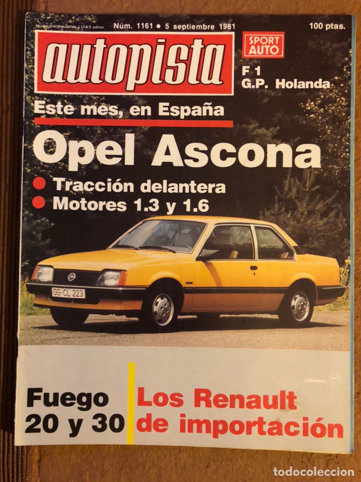 Coches: AUTOPISTA N&deg; 1161 (SEPTIEMBRE 1981). OPEL ASCONA 1.3 y 1.6, FUEGO 20 y 30, G.P HOLANDA,...