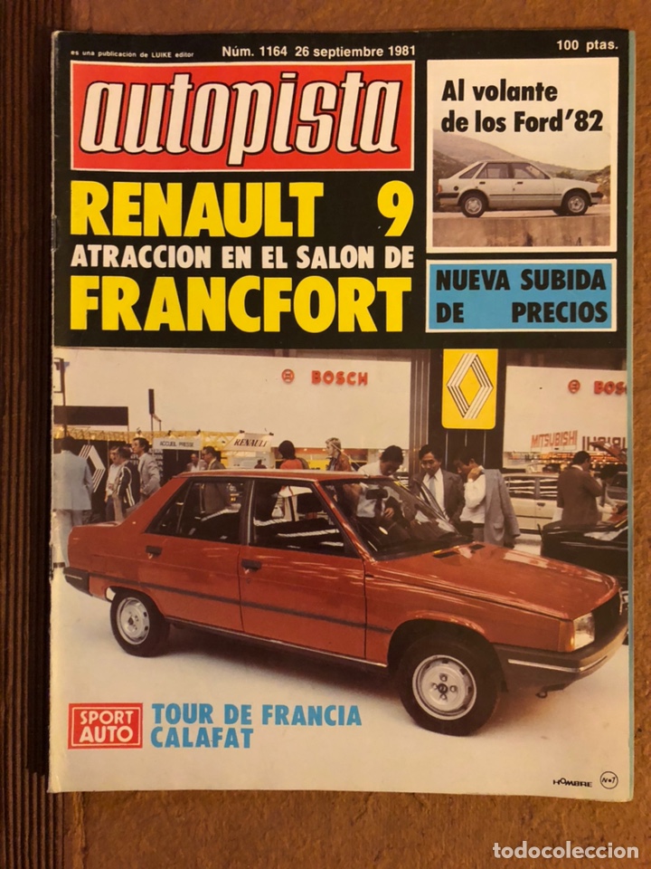 AUTOPISTA N° 1164 (SEPTIEMBRE 1981). RENAULT 9, LOS FORD DEL 82, CALAFAT, TOUR DE FRANCIA,... (Coches y Motocicletas Antiguas y Clásicas - Revistas de Coches)