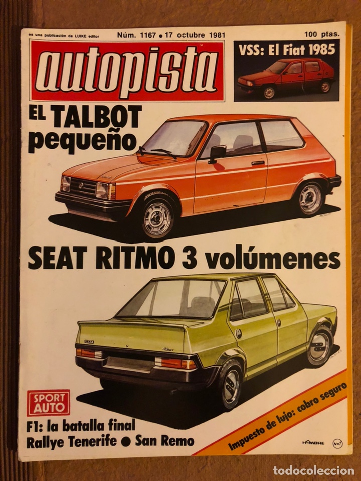 Coches: AUTOPISTA N&deg; 1167 (OCTUBRE 1981). TALBOT PEQUE&Ntilde;O, SEAT RITMO, RALLYE TENERIFE, SAN REMO, F1,...
