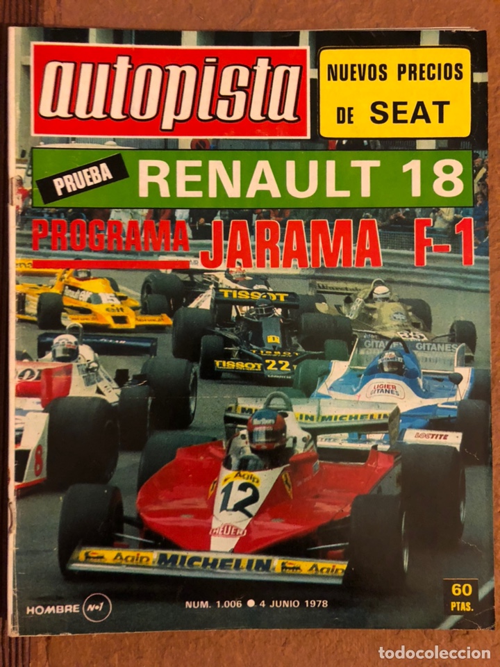 Coches: AUTOPISTA N&deg; 1006 (JUNIO 1978). PRUEBA RENAULT 18, PROGRAMA JARAMA F&Oacute;RMULA 1,...