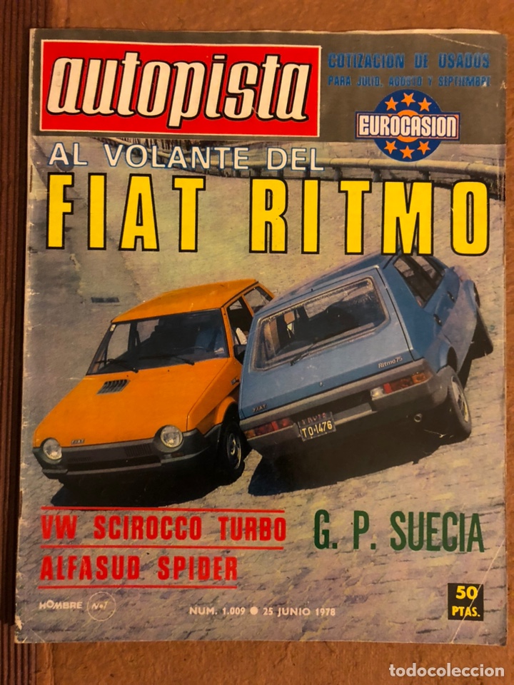 Coches: AUTOPISTA N&deg; 1009 (JUNIO 1978). FIAT RITMO, VW SIROCCO, ALFASUD SPIDER, G.P. SUECIA,...