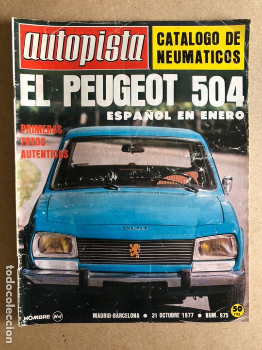 Coches: AUTOPISTA N&deg; 975 (OCTUBRE 1077). PEUGEOT 504, RENAULT 5 TS, SEAT 1430, RALLYES, F1,...
