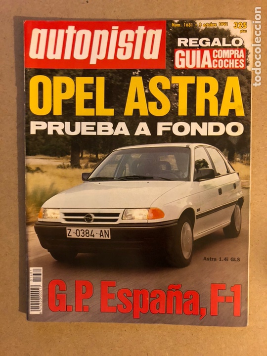 Coches: AUTOPISTA N&deg; 1681 (1991). OPEL ASTRA 1.4i GLS Vs OPEL KADETT 1.4 LS, MAZDA RX7 y V12, SEAT TOLEDO,..