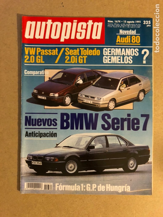 Coches: AUTOPISTA N&deg; 1674 (1991). BMW SERIE 7, VW PASSAT 2.0 GL Vs SEAT TOLEDO 2.0i GT, AUDI 80,...