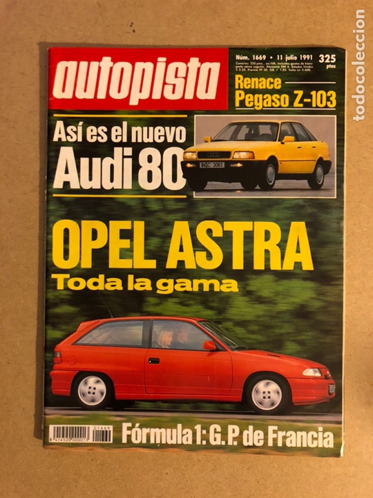 Voitures: AUTOPISTA N&deg; 1669 (1991). AUDI 80, PEGASO Z-103, OPEL ASTRA (TODA LA GAMA),...