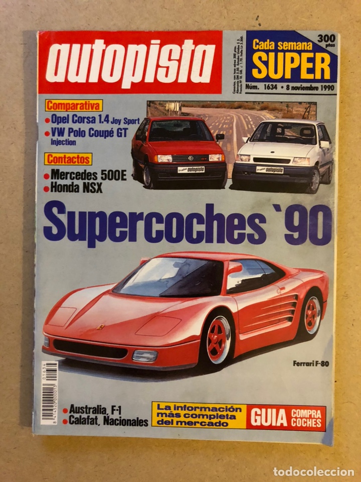 Auto: AUTOPISTA N&deg; 1634 (1990). OPEL CORSA 1.4 Vs VW POLO COUP&Eacute; GT, MERCEDES 500 E, HONDA NX, FERRARI F-80
