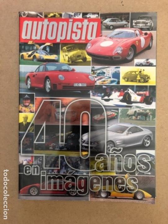 Auto: AUTOPISTA (1961-2001). 40 A&Ntilde;OS EN IM&Aacute;GENES. 274 P&Aacute;GINAS.