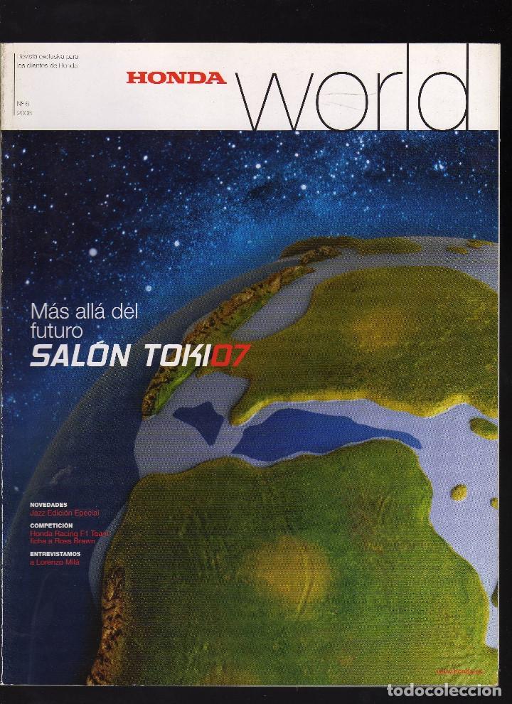 Coches: REVISTA HONDA WORLD N&ordm; 6 &middot; a&ntilde;o 2008 (60 P&aacute;ginas) - PESO: 243 GRAMOS - EN PORTADA: SAL&Oacute;N TOKIO 2007