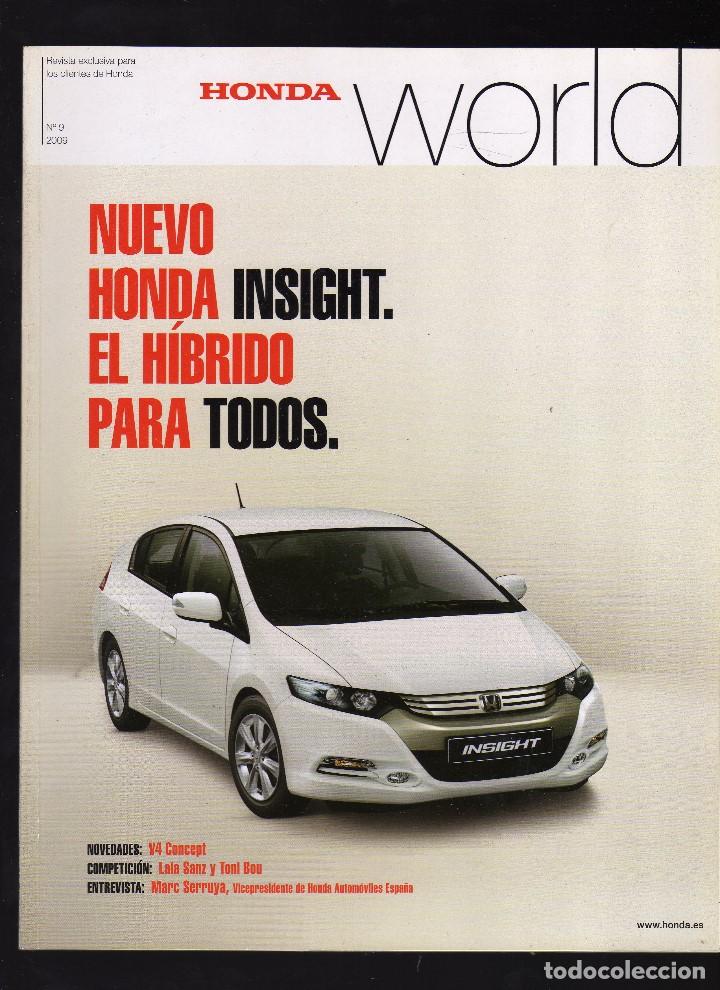 Coches: REVISTA HONDA WORLD N&ordm; 9 &middot; a&ntilde;o 2009 (60 P&aacute;ginas) - PESO: 241 GRAMOS - EN PORTADA: HONDA INSIGHT
