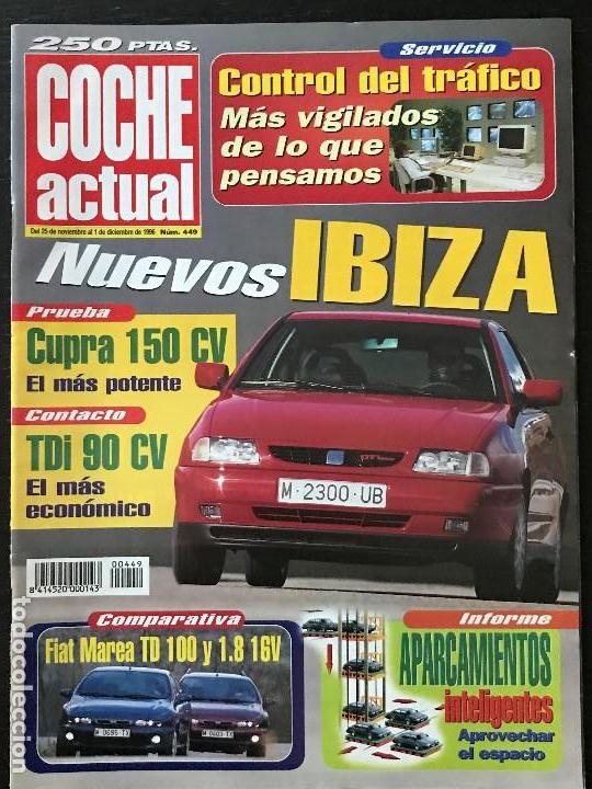 Coches: COCHE ACTUAL N&ordm; 449 - SEAT IBIZA CUPRA HONDA LEGEND V6 24V FIAT MAREA SEAT IBIZA TDi