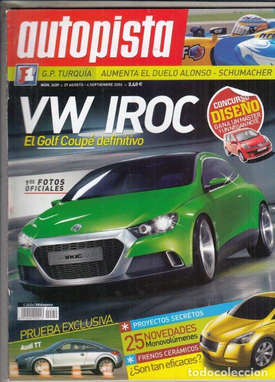 Coches: REVISTA AUTPISTA N&ordm; 2459 A&Ntilde;O 2006. PRUEBA: AUDI TT 2.0. CITROEN C4 HDI 110 FAP CMP.