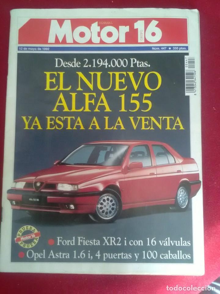 Coches: Motor 16 N 447 .Ford fiesta XR2i 16V , Opel Astra 1.6i. Alf ROMEO 155