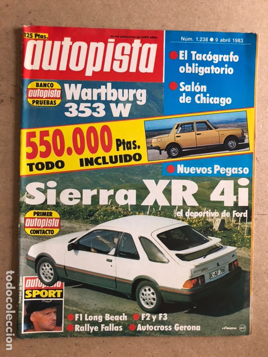 Coches: AUTOPISTA N&deg; 1238 (ABRIL 1983). WARTBURG 353 W, SIERRA XR 4i, SAL&Oacute;N DE CHICAGO, F1 LONGBEACH