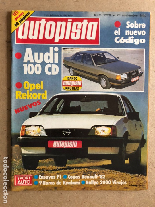 Voitures: AUTOPISTA N&deg; 1220 (NOVIEMBRE 1982). AUDI 100 CD, OPEL REKORD, COPAS RENAULT &lsquo;82,..EXCELENTE ESTADO