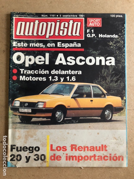 Coches: AUTOPISTA N&deg; 1161 (SEPTIEMBRE 1981). OPEL ASCONA 1.3 y 1.6, FUEGO 20 y 30, G.P HOLANDA