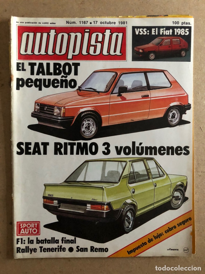 Auto: AUTOPISTA N&deg; 1167 (OCTUBRE 1981). TALBOT PEQUE&Ntilde;O, SEAT RITMO, RALLYE TENERIFE, SAN REMO, F1,...