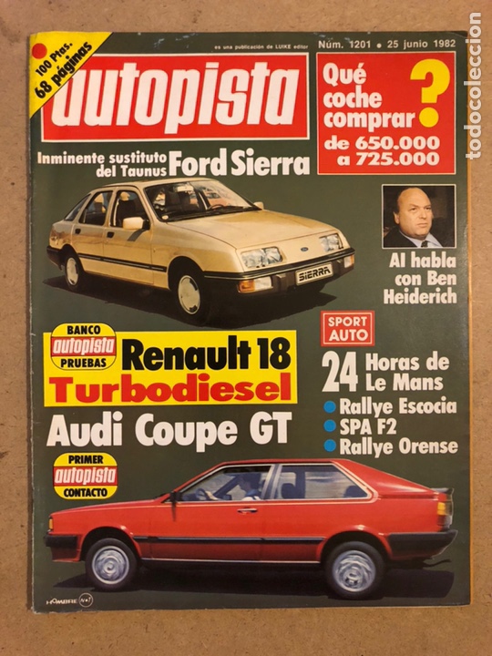 Coches: AUTOPISTA N&deg; 1201 (JUNIO 1982). FORD SIERRA, RENAUL 18, AUDI COUPE GT, 24 HORAS DE LE MANS
