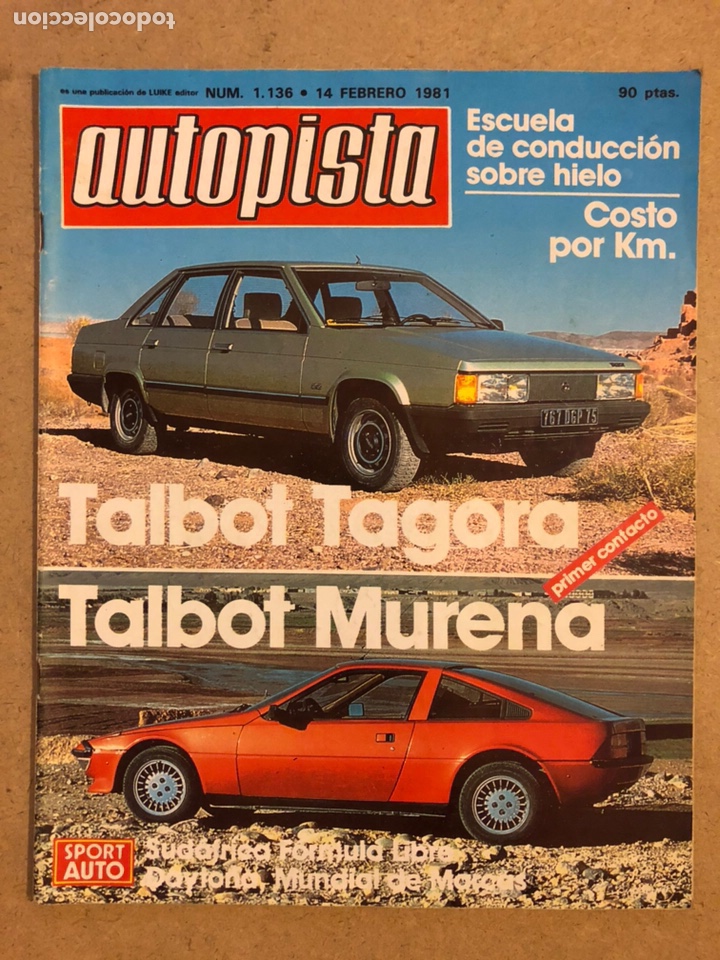 Cars: AUTOPISTA N&deg; 1136 (FEBRERO 1981). TALBOT TAGORA, TALBOT MURENA, DAYTONA MUNDIAL DE MARCAS,...