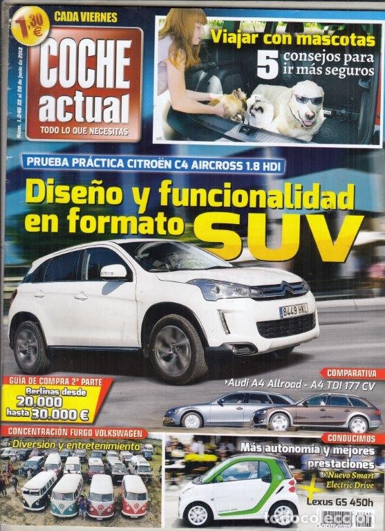 Coches: REVISTA COCHE ACTUAL N&ordm; 1245 A&Ntilde;O 2012. PRUEBA: CITROEN C4 AIRCROSS 1.8 HDI. COMP: AUDI 4 ALLROAD