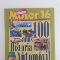 Coches: MOTOR 16,ESPECIAL 63, 100 AÑOS DE LA HISTORIA DEL AUTOMOVIL, CATALOGO CENTENARIO AUTOMOVIL,98 PAG.