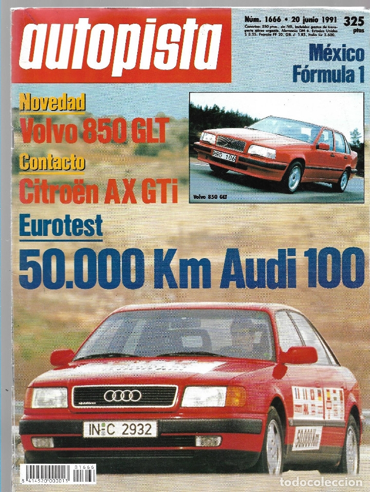 Coches: AUTOPISTA NUM. 1666 DE JUNIO 1991. VOLVO 850 GLT, CITROEN AX GTI, EUROTEST AUDI 100. VER SUMARIO.
