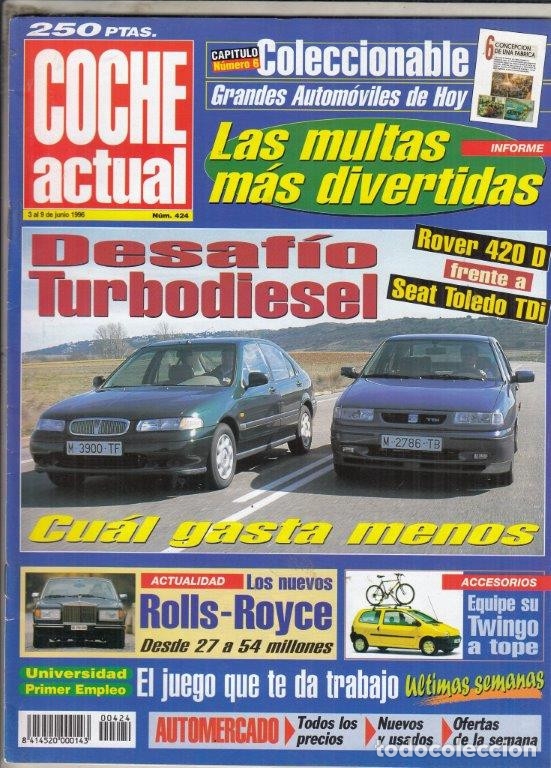Coches: REVISTA COCHE ACTUAL N&ordm; 424 A&Ntilde;O 1996. COMPARATIVA: ROVER 420D 5P Y SEAT TOLEDO 1.9 TDI SE.