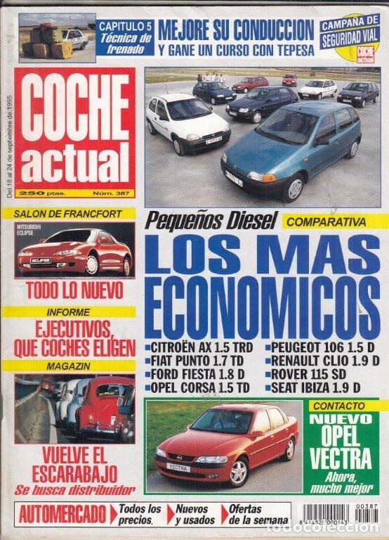 Coches: REVISTA COCHE ACTUAL N&ordm; 387 A&Ntilde;O 1995. COMP: CITROEN AX 1.5 TRD, FIAT PUNTO 1.7 TD, FORD FIESTA 1.8D