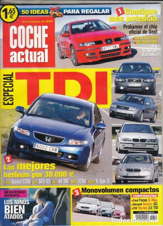 Coches: REVISTA COCHE ACTUAL N&ordm; 819 A&Ntilde;O 2003. PRUEBA: HONDA ACCORD 2.2 I-CTDI Y SUS RIVALES.