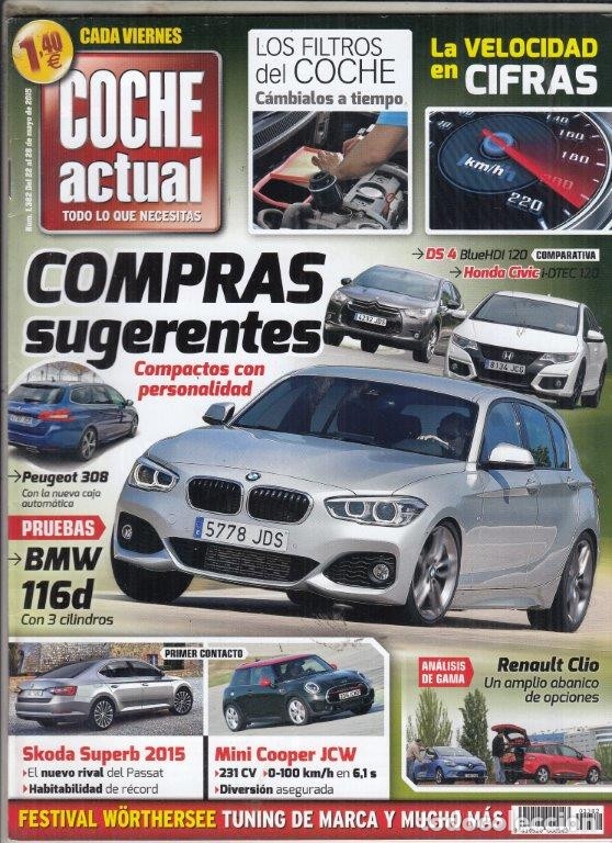 Coches: REVISTA COCHE ACTUAL N&ordm; 1382 A&Ntilde;O 2015.PRU: BMW 115D 5P AUT. M SPORT.PEUGEOT 308 VW PURETECCH EAT6 GT
